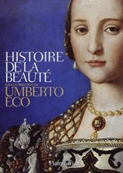 book cover of Histoire de la beauté by Alastair McEwen|Girolamo De Michele|Umberto Eco