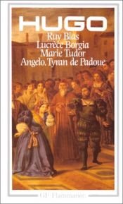 book cover of Théâtre : Ruy Blas, Lucrèce Borgia, Marie Tudor, Angelo by วิกตอร์ อูโก