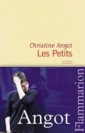 book cover of Les petits by Christine Angot