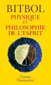 book cover of Physique et philosophie de l'esprit by Michel Bitbol