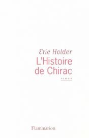 book cover of L'Histoire de Chirac by Eric Holder