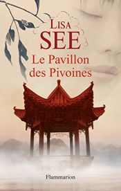 book cover of Le Pavillon des Pivoines by Elke Link|Lisa See