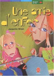 book cover of Une amie d'enfer by Jacqueline Wilson