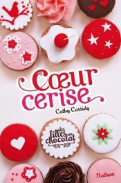 book cover of Coeur Cerise - Tome 1 by Cathy Cassidy