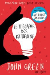 book cover of Le théorème des Katherine by John Green