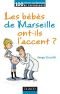 Les bébés de Marseille ont-ils l'accent ?