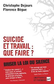 book cover of Suicide et travail : que faire ? by Christophe Dejours|Dejours Christophe|Florence Bègue
