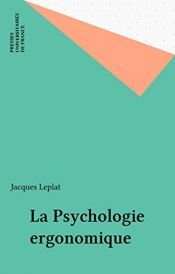 book cover of La psychologie ergonomique by Jacques Leplat