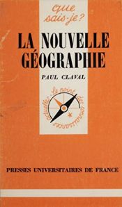 book cover of La nouvelle géographie by Paul Claval