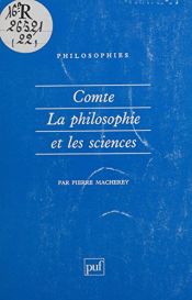book cover of Comte, la philosophie et les sciences by Pierre Macherey