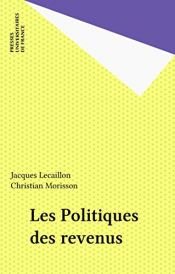 book cover of Les politiques des revenus by Christian Morissonneau|Jacques Lecaillon