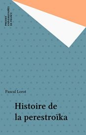 book cover of Histoire de la Perestroïka by Pascal Lorot