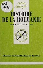 book cover of Histoire de la Roumanie by Georges Castellan