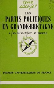 book cover of Les Partis politiques en Grande-Bretagne by Albert Mabileau|Marcel Merle