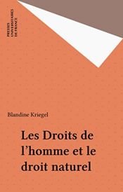 book cover of Les Droits de l'Homme et le droit naturel by Blandine Barret-Kriegel