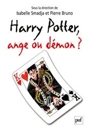 book cover of Harry Potter, ange ou démon ? by Isabelle Smadja|Pierre Bruno
