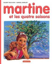 book cover of Martine et les 4 saisons by Gilbert Delahaye|Marcel Marlier