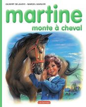 book cover of Martine monte à cheval by Gilbert Delahaye|Marcel Marlier