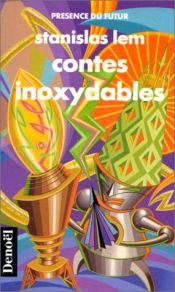 book cover of Contes inoxydables by Stanislas Lem
