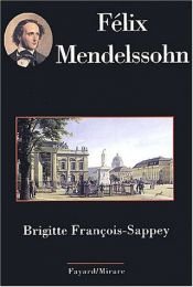 book cover of Mendelssohn by Brigitte Francois-Sappey