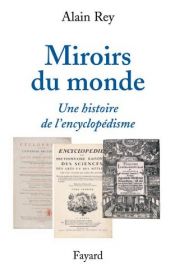 book cover of Miroirs du monde : Une histoire de l'encyclopédisme by Alain Rey