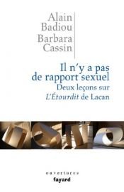 book cover of Il n'y a pas de rapport sexuel : Deux leçons sur by Alain Badiou|Barbara Cassin