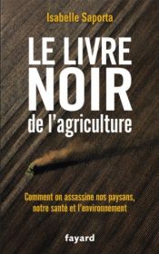 book cover of Le livre noir de l'agriculture by Isabelle Saporta