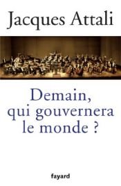 book cover of Demain, qui gouvernera le monde ? by Jacques Attali