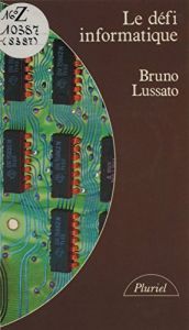 book cover of O desafio informático by Bruno Lussato