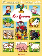 book cover of Imageries des bébés : La ferme by Emilie Beaumont