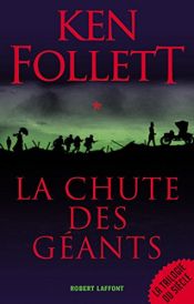 book cover of La chute des géants : Le siècle by Ken Follett