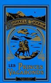 book cover of Les princes vagabonds by Michael Chabon