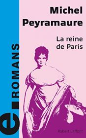book cover of La reine de Paris by Michel Peyramaure