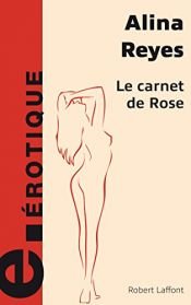 book cover of Le carnet de Rrose [sic] by Alina Reyes
