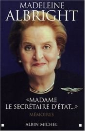book cover of Albright : Madame la Secrétaire : Mémoires by Madeleine Albright