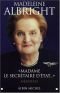 Albright : Madame la Secrétaire : Mémoires