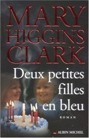 book cover of Deux petites filles en bleu by Mary Higgins Clark