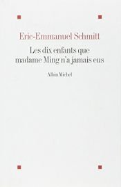 book cover of dix enfants que madame Ming n'a jamais eus: n'a jamais eus (Les) by Ерік-Емманюель Шмітт