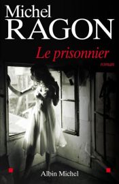 book cover of Le Prisonnier by Michel Ragon