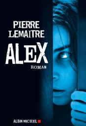book cover of Alex by Pierre Lemaitre