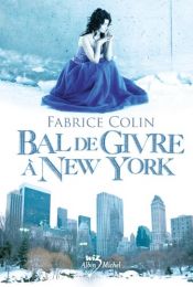 book cover of Bal de givre à New York by Fabrice Colin