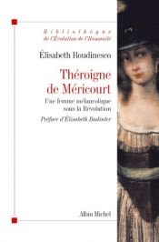 book cover of Théroigne de Méricourt - Une femme mélancolique sous la Révolution by Élisabeth Roudinesco