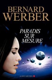 book cover of Paradis sur mesure : nouvelles by Бернар Вербер