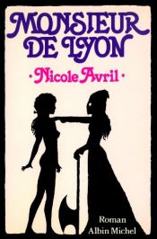 book cover of Monsieur de lyon by Nicole Avril