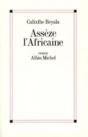 book cover of Assèze l'Africaine by Calixthe Beyala