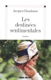 book cover of Les Destinées Sentimentales by Jacques Chardonne