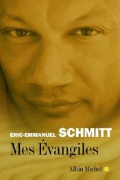 book cover of Mes évangiles by Éric-Emmanuel Schmitt