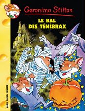book cover of Le bal des Ténébrax by Geronimo Stilton|Titi Plumederat