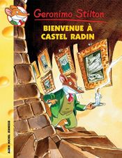 book cover of Bienvenue à Castel Radin by Geronimo Stilton|Titi Plumederat