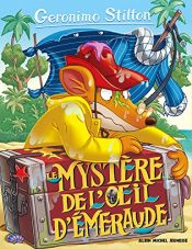 book cover of Le mystère de l'oeil d'émeraude by Geronimo Stilton|Titi Plumederat